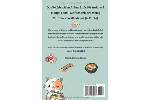 Anime-Kochbuch für Teenager: Das Kochbuch im Anime Style - Einfach erklärt, wenig Zutaten, cool illustriert (in Farbe) – inkl. epische Koch-Urkunde