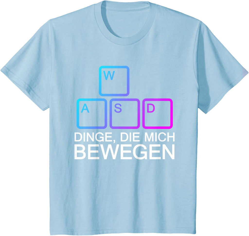 Dinge Die Mich Bewegen WASD PC Gamer WASD T-Shirt